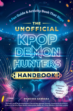 The Unofficial KPop Demon Hunters Handbook (Paperback)