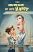 How to Make My Wife Happy, ...