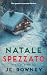 Natale Spezzato: Un thriller di Natale in forma di calendario dell’Avvento (Italian Edition)