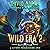 Wild Era 2: A LitRPG Progression Epic