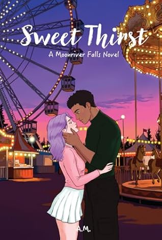 Sweet Thirst (Moonriver Falls Book 1)
