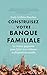 Construisez votre Banque Familiale by Emily Griffiths-Hamilton