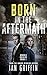 Born in the Aftermath (Humb...
