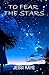 To Fear The Stars by Jessi Raye