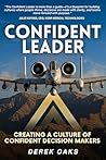 The Confident Leader by Derek Oaks