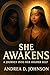 she awakens : A journey int...