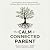 The Calm & Connected Parent...
