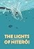 The Lights of Niterói by Marcello Quintanilha The Lights of Niterói by Marcello Quintanilha