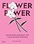 Flower Power by Jac Semmler