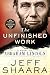 The Unfinished Work: A Nove...