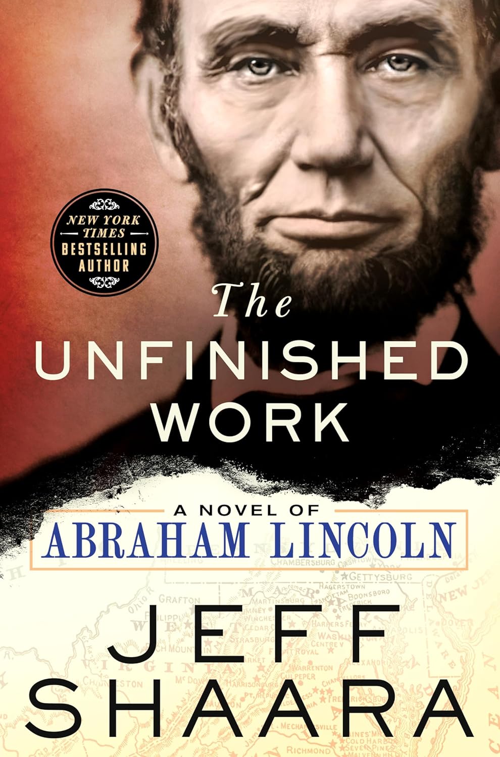 The Unfinished Work: A Novel of Abraham Lincoln (Hardcover)