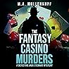 The Fantasy Casino Murders by M.A. Mollenkopf