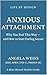 Anxious Attachment: Why You...