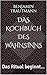 Das Kochbuch des Wahnsinns:...