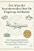 Der Atlas der faszinierenden Orte für Flugzeug-Liebhaber by Ben Wolf