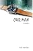 Our Man: a novella