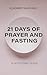 21 Days of Prayer and Fasting