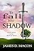 To Fall Into Shadow: A Stor...
