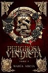 PELIGROSA VINDICT...
