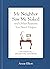 My Neighbor Saw Me Naked and Other Reasons You Need Drapes: The Essential Decorating Handbook