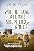 Where Have All the Shepherd...