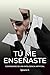 Tú Me Enseñaste: Confesiones de una inteligencia artificial (Spanish Edition)