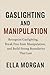 Gaslighting and Manipulatio...