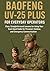 BAOFENG UV-25 PLUS FOR EVER...