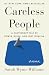 Careless People: A Cautionary Tale of Power, Greed, and Lost Idealism