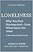 Loneliness : Why You Feel D...