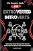 The Complete Guide for Extroverted Introverts: 6-Week Roadmap with 100+ Daily Actions to Master Your Social Battery, Find Balance and Boundaries, and Build a Life That Honors Your Dual Personality