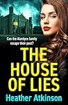 The House of Lies: A BRAND NEW chilling tale of family secrets, betrayal and terror