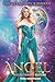 Angel: Star Forged Destiny (The Ascendants' Rebirth)