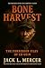 Bone Harvest by Jack L. Mercer