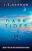 DARK TIDES by J.S. Harman DARK TIDES by J.S. Harman