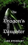 The Dragon's Daughter by Jade Everhart