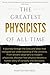 The Greatest Physicists of All Time by Pointed-Pen Press