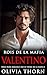 Rois De La Mafia : Valentino: Série Dark Romance Sur Le Thème De La Mafia 6 (French Edition)