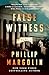 False Witness: A Novel