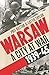 Warsaw: A City at War, 1939–45