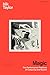 Magic: The Performance Practices of Conjuring and Illusion (Readings in Theatre Practice)