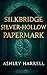Silkbridge Silver-hollow Pa...