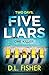 Five Liars: An utterly addi...