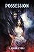 Possession (Aris Duology Bo...