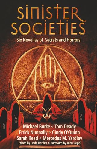 Sinister Societies: Six Novellas of Secrets and Horrors (Paperback)