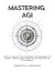 Mastering AGI: How to Use A...