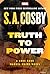 Truth to Power by S. A. Cosby