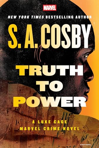 Truth to Power: A Luke Cage Marvel Crime Novel (Hardcover)