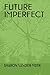 Future Imperfect