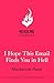 I Hope This Email Finds You in Hell by MacKenzie Reed